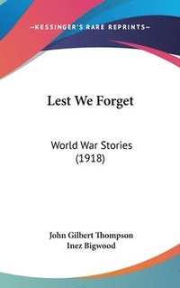 bokomslag Lest We Forget: World War Stories (1918)