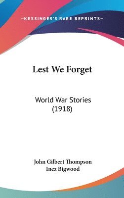 bokomslag Lest We Forget: World War Stories (1918)