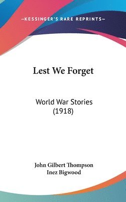 Lest We Forget: World War Stories (1918) 1