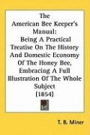 bokomslag American Bee Keeper's Manual