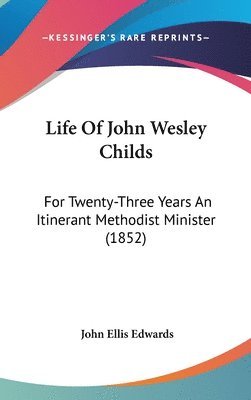 Life Of John Wesley Childs 1