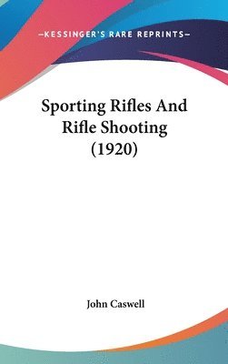 Sporting Rifles and Rifle Shooting (1920) 1