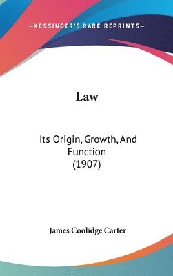 bokomslag Law: Its Origin, Growth, and Function (1907)