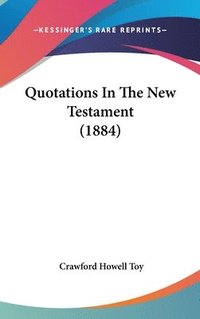 bokomslag Quotations in the New Testament (1884)