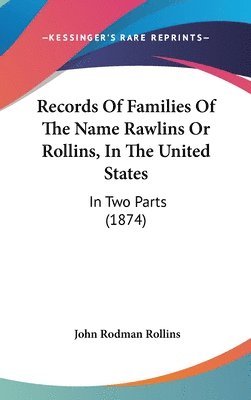 bokomslag Records Of Families Of The Name Rawlins Or Rollins, In The United States