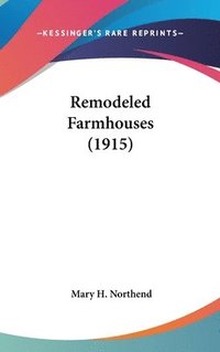 bokomslag Remodeled Farmhouses (1915)