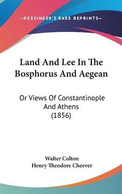 Land And Lee In The Bosphorus And Aegean 1