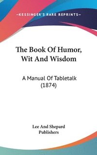 bokomslag Book Of Humor, Wit And Wisdom