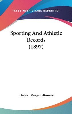 bokomslag Sporting and Athletic Records (1897)