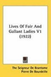 Lives of Fair and Gallant Ladies V1 (1922) 1
