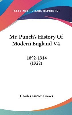 bokomslag Mr. Punch's History of Modern England V4: 1892-1914 (1922)