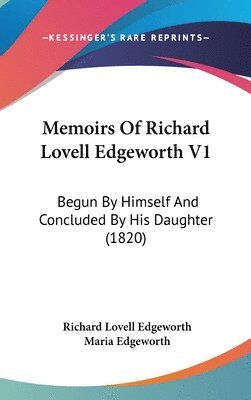 Memoirs Of Richard Lovell Edgeworth V1 1