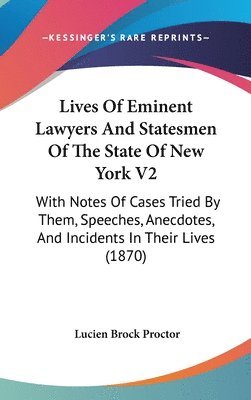 Lives Of Eminent Lawyers And Statesmen Of The State Of New York V2 1