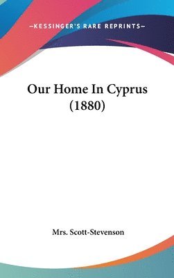 bokomslag Our Home in Cyprus (1880)