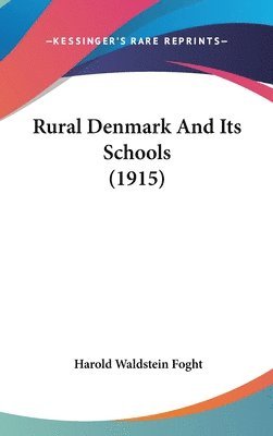 bokomslag Rural Denmark and Its Schools (1915)