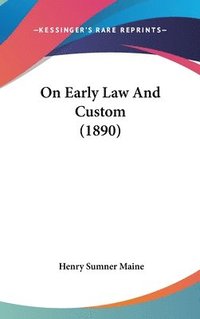 bokomslag On Early Law and Custom (1890)