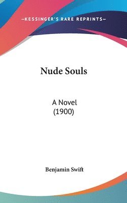 Nude Souls: A Novel (1900) 1