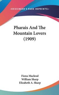 bokomslag Pharais and the Mountain Lovers (1909)