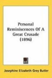 Personal Reminiscences of a Great Crusade (1896) 1