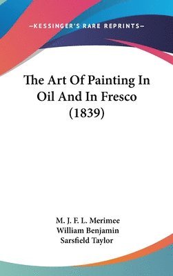 bokomslag Art Of Painting In Oil And In Fresco (1839)