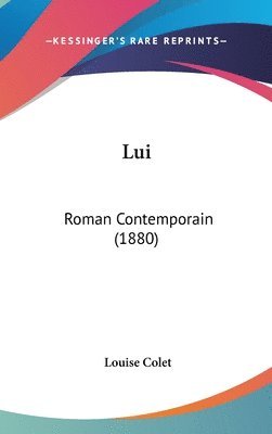 bokomslag Lui: Roman Contemporain (1880)