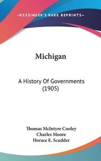 bokomslag Michigan: A History of Governments (1905)