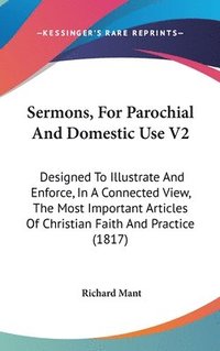 bokomslag Sermons, For Parochial And Domestic Use V2