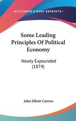 Some Leading Principles Of Political Economy 1