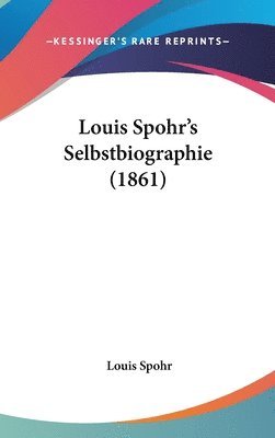 bokomslag Louis Spohr's Selbstbiographie (1861)