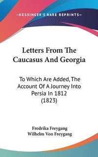 bokomslag Letters From The Caucasus And Georgia