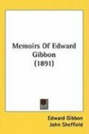 bokomslag Memoirs of Edward Gibbon (1891)