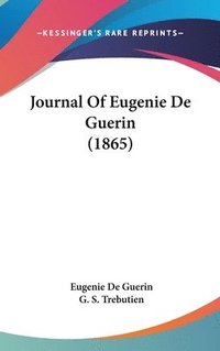 bokomslag Journal Of Eugenie De Guerin (1865)