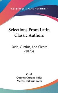 bokomslag Selections From Latin Classic Authors