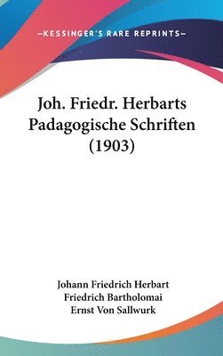 Joh. Friedr. Herbarts Padagogische Schriften (1903) 1