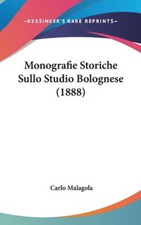bokomslag Monografie Storiche Sullo Studio Bolognese (1888)