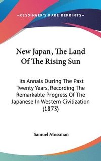 bokomslag New Japan, The Land Of The Rising Sun