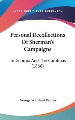 Personal Recollections Of Sherman's Campaigns 1