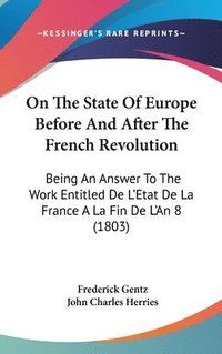 bokomslag On The State Of Europe Before And After The French Revolution