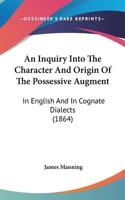 Inquiry Into The Character And Origin Of The Possessive Augment 1