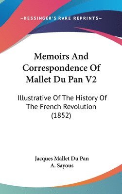 bokomslag Memoirs And Correspondence Of Mallet Du Pan V2