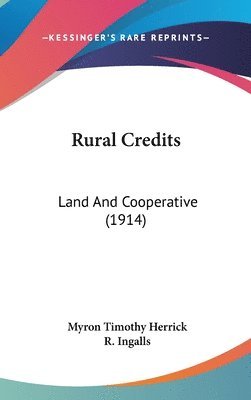 Rural Credits: Land and Cooperative (1914) 1