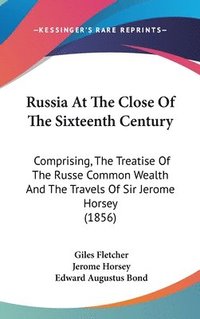 bokomslag Russia At The Close Of The Sixteenth Century