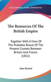 bokomslag Resources Of The British Empire