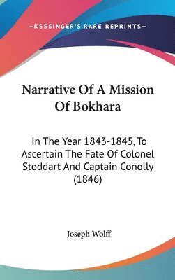Narrative Of A Mission Of Bokhara 1