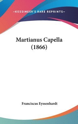 bokomslag Martianus Capella (1866)