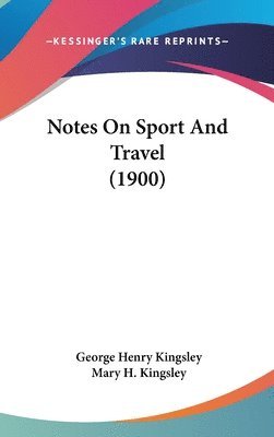 bokomslag Notes on Sport and Travel (1900)