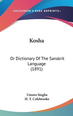 bokomslag Kosha: Or Dictionary of the Sanskrit Language (1891)