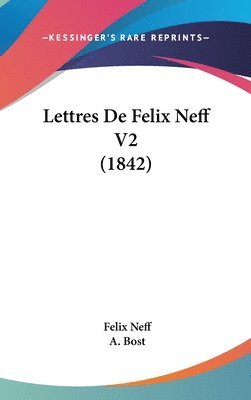 bokomslag Lettres De Felix Neff V2 (1842)