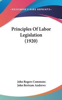 bokomslag Principles of Labor Legislation (1920)