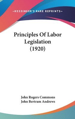 bokomslag Principles of Labor Legislation (1920)